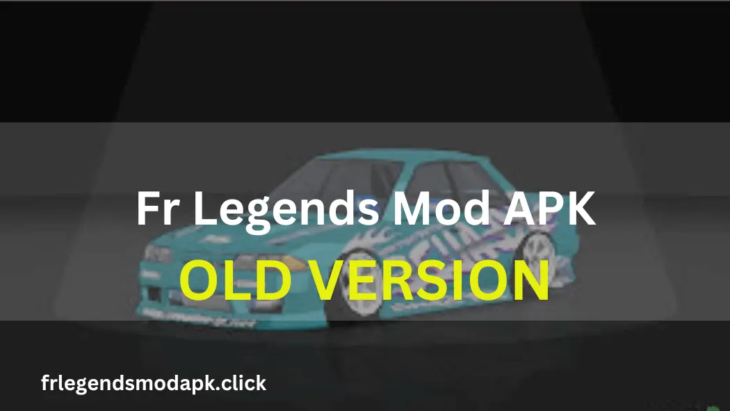 FR Legends Mod APK Old Version