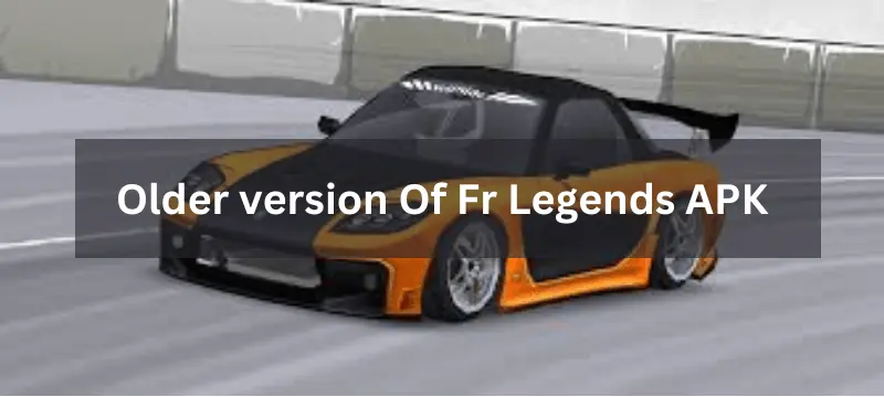 How to Download FR Legends Mod APK Old Version